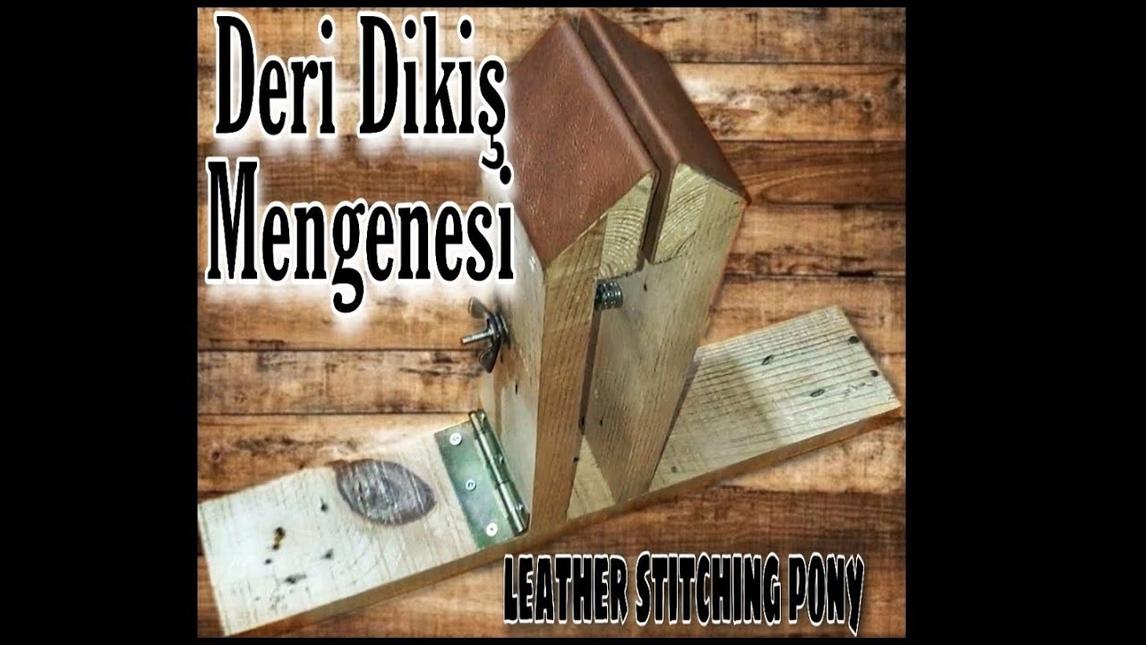 En basit deri dikiş mengenesi yapımı - Deri dikiş sehpası - leather work - leather stitching pony