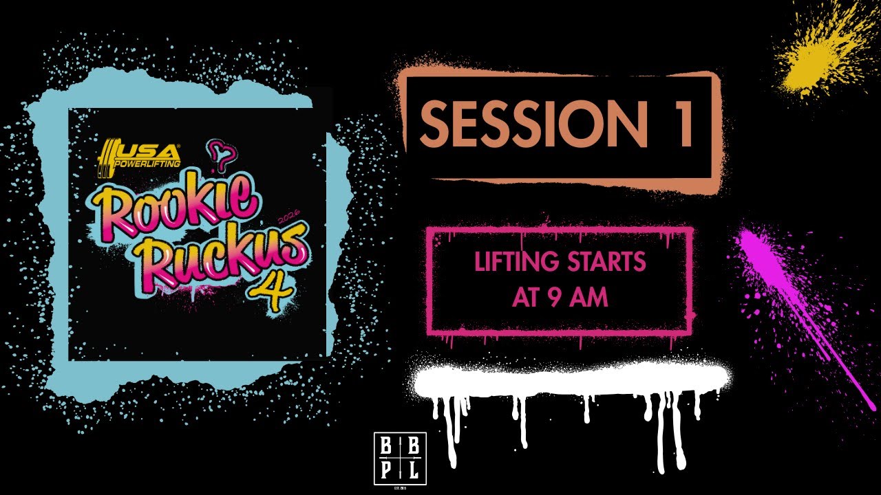 2026 USA Powerlifting Rookie Ruckus 4 - Session 1
