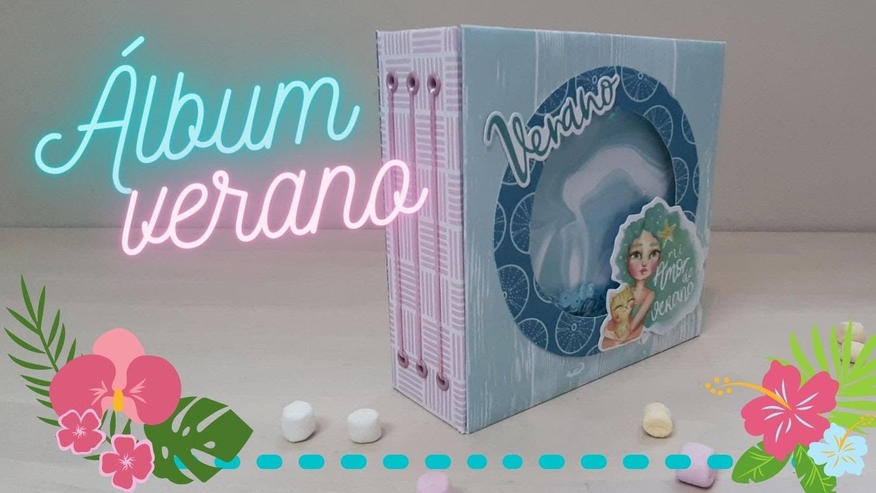 TUTORIAL: MINI ÁLBUM VERANO CON SHAKER - (colección Maui)