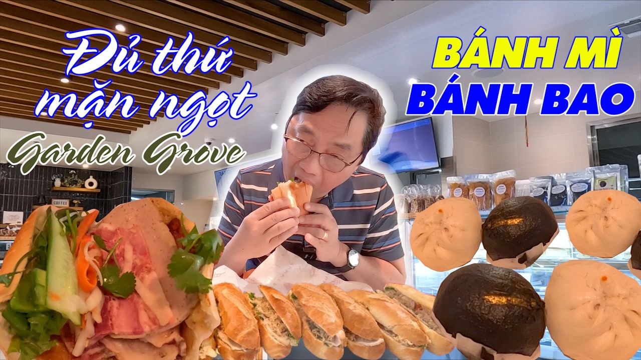 Hấp dẫn tiệm ở Garden Grove đủ các loại bánh mặn ngọt, Bánh mì bánh bao đủ loại, Yummy Bakery GG