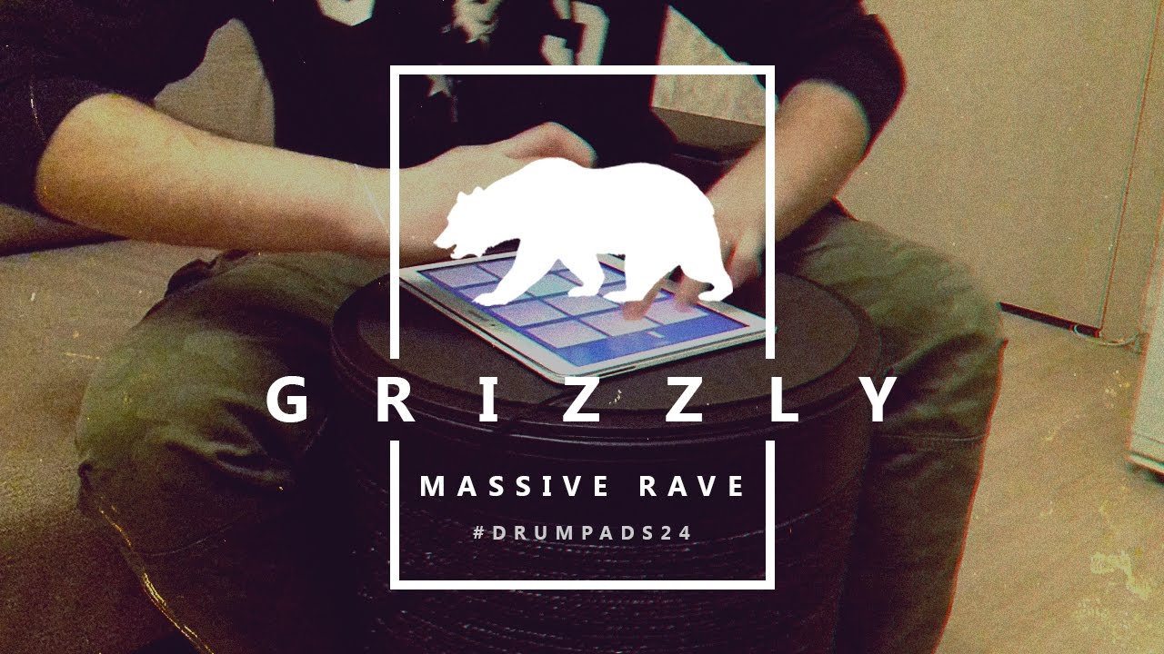 Grizzly - Massive Rave (Dubstep Drum Pads24)