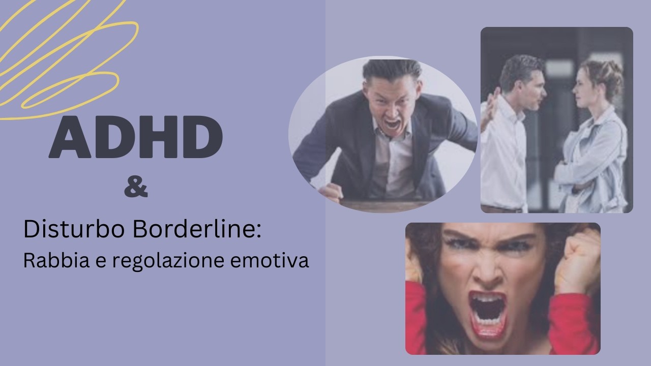 AD(H)D e BPD: Come cambia la rabbia e la regolazione emotiva