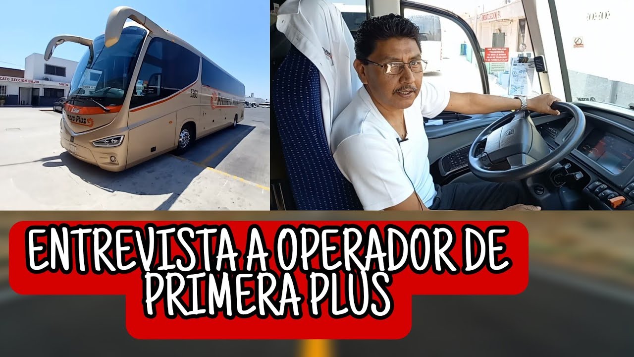 ¿Cómo es la vida de un operador de buses?|Entrevista a operador de Primera Plus|Autobuses Mexicanos