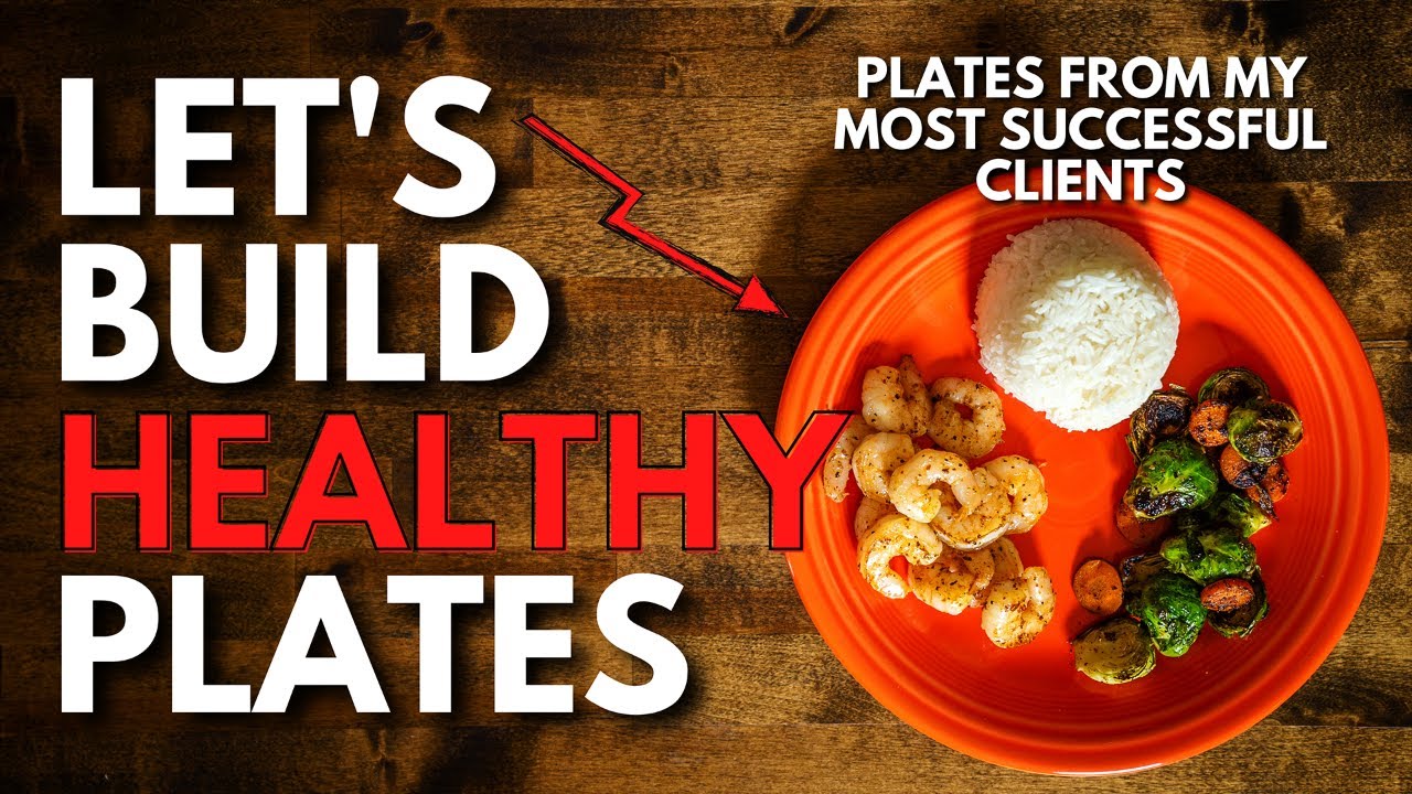 Healthy Plate Portions For Permanent Weight Loss | Let's Build Healthy Plates