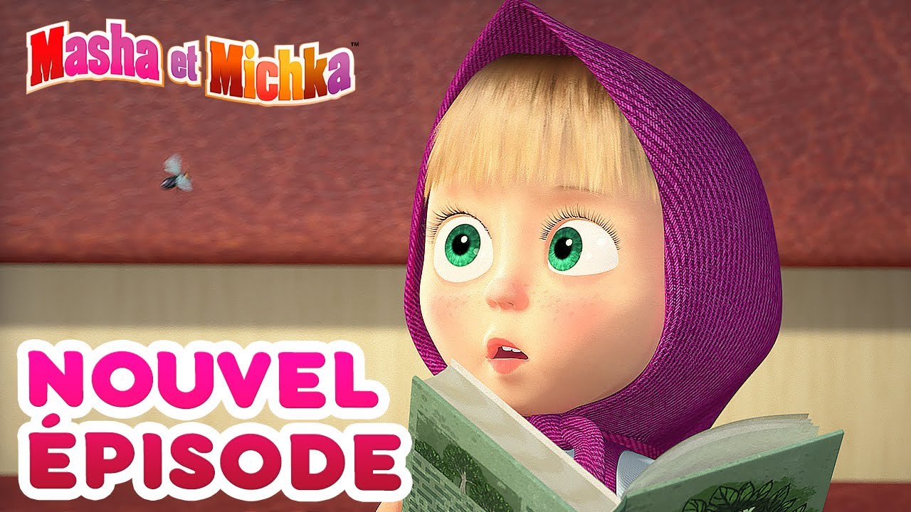 Masha et Michka 💥Nouvel &eacute;pisode 🏡🦟 Masha revient &agrave; la maison ! 👱&zwj;♀️🐻