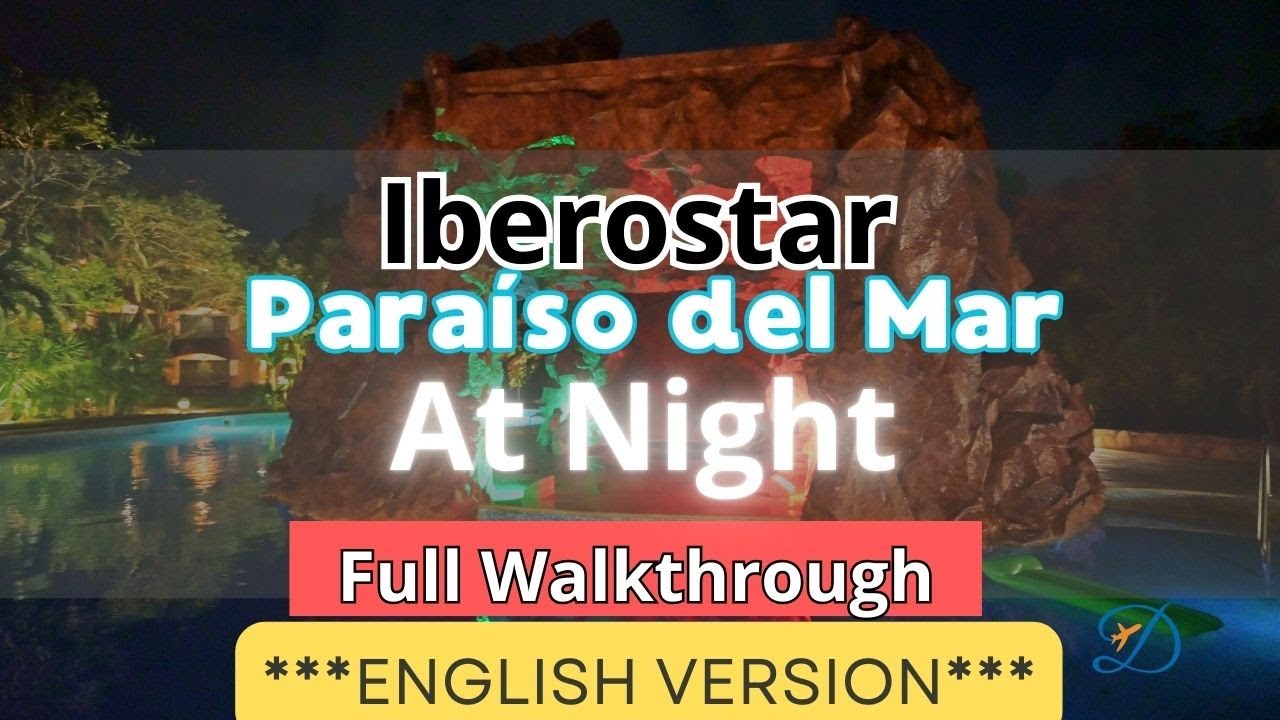 🌙 Iberostar Waves Paraiso del Mar at Night | Full Tour of Resort After Dark 🌴✨