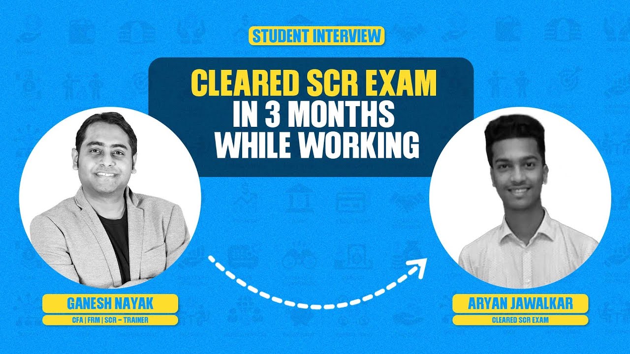 Cleared GARP SCR Exam in 3 Months While Working! Ft. Aryan Jawalkar | Fintelligents