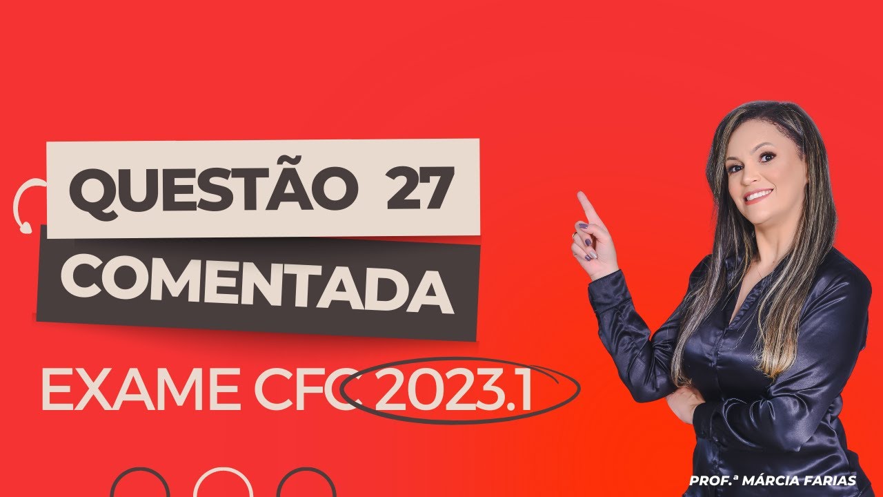 Correção Questão 27 - Prova Exame CFC 2023.1