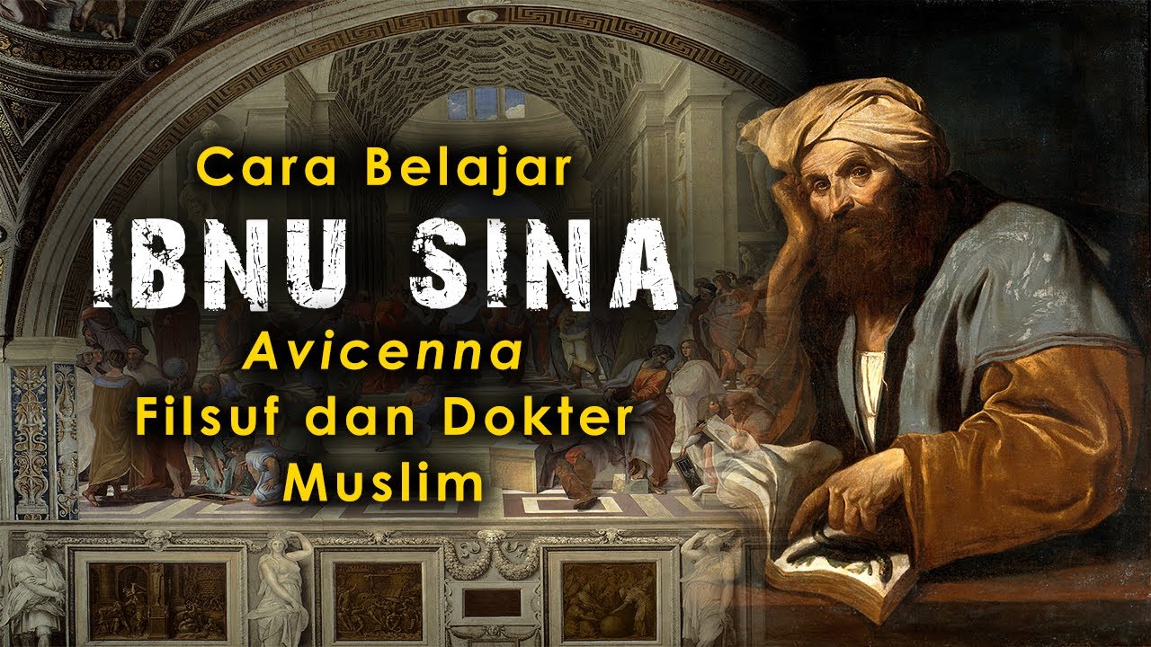Bagaimana Cara IBNU SINA Belajar ? - Ahli Filsuf dan Dokter Muslim