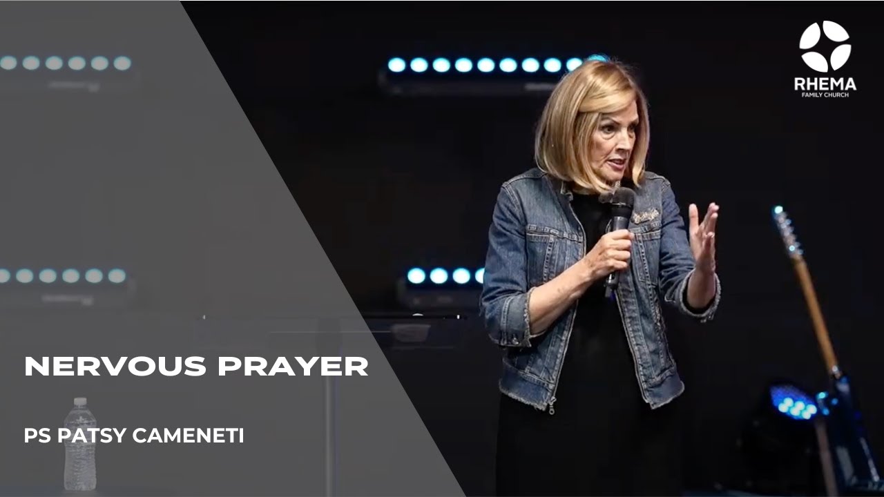 Nervous Prayer | Ps Patsy Cameneti | Rhema Family Church | 29.06.25