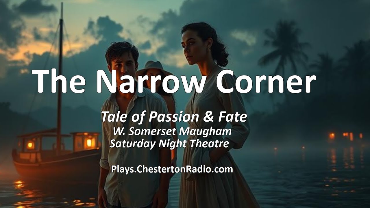 🎭 The Narrow Corner – A Somerset Maugham Drama