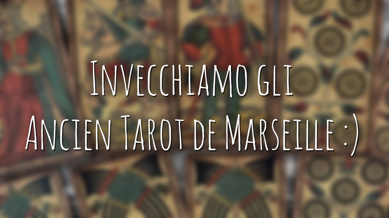 452. Invecchiamo gli Ancien Tarot de Marseille :)