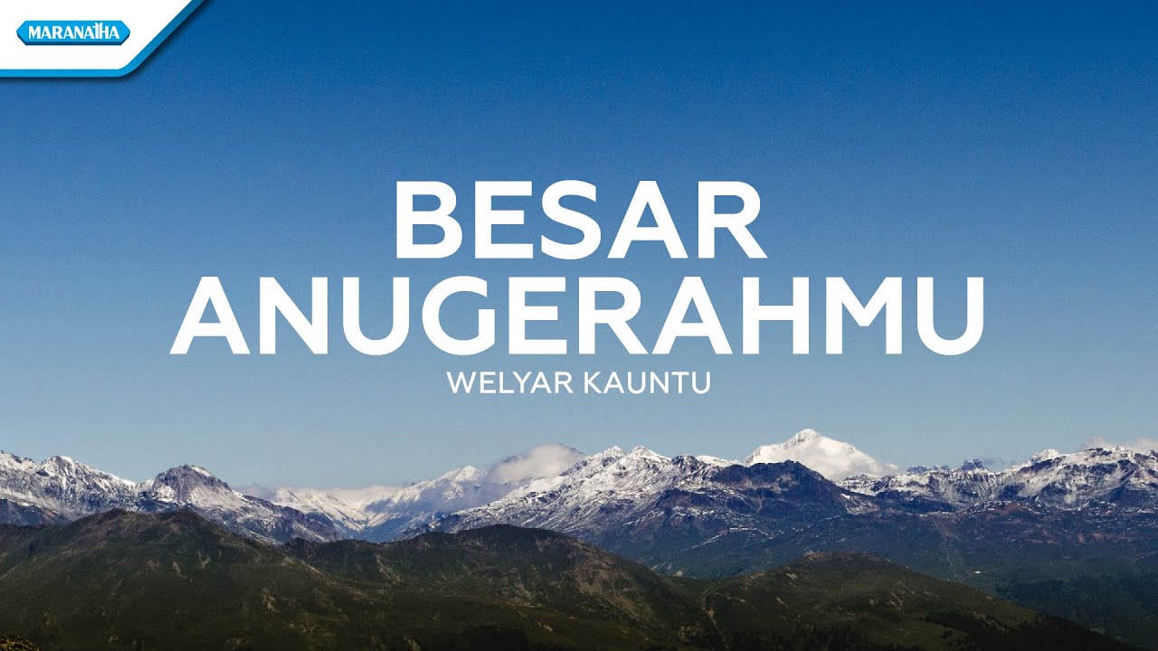Besar AnugerahMu - Welyar Kauntu (Official lyric video)