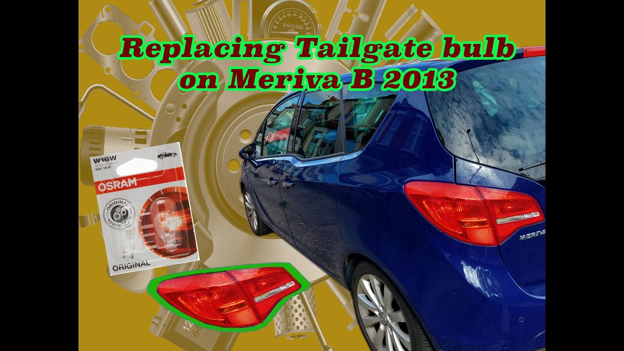 Vauxhall Meriva B - 2013 Tailgate light bulb replacement