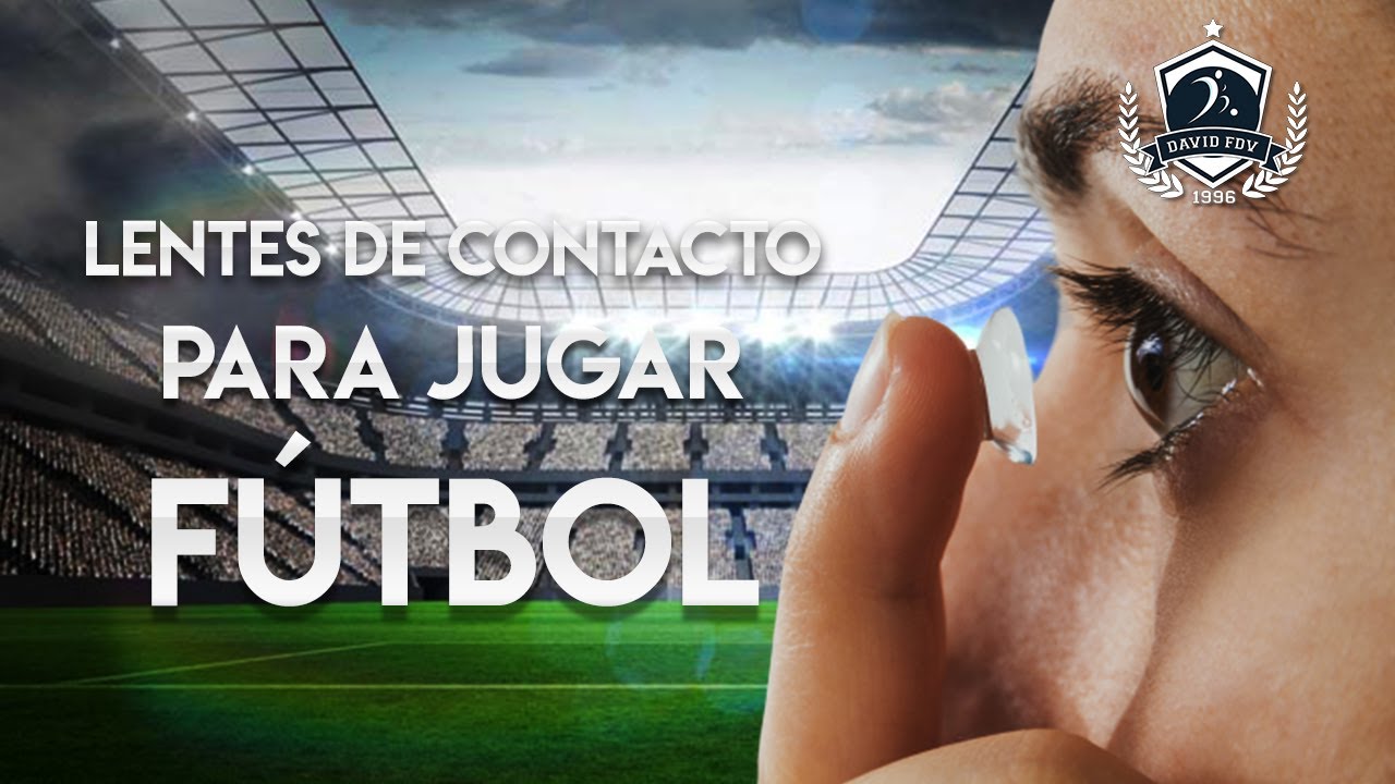 LENTES DE CONTACTO PARA JUGAR FÚTBOL *SALE MAL*