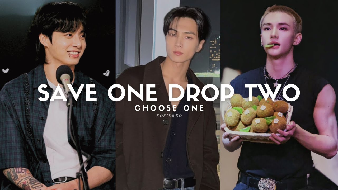 SAVE ONE DROP TWO | Kpop Male Idols | BTS, SVT, ATEEZ, SKZ, ENHYPEN, TXT...