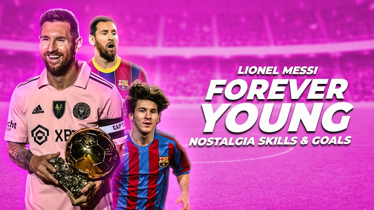 Lionel Messi ● Forever Young - Alphaville | Nostalgia Skills and Goals