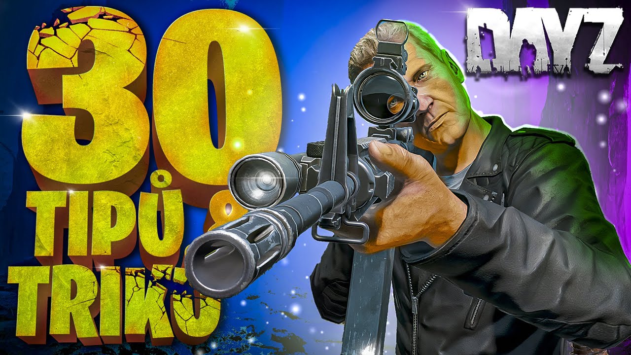 СОВЕТЫ И ПОДСКАЗКИ, которые помогут повысить ваши игровые навыки в DayZ