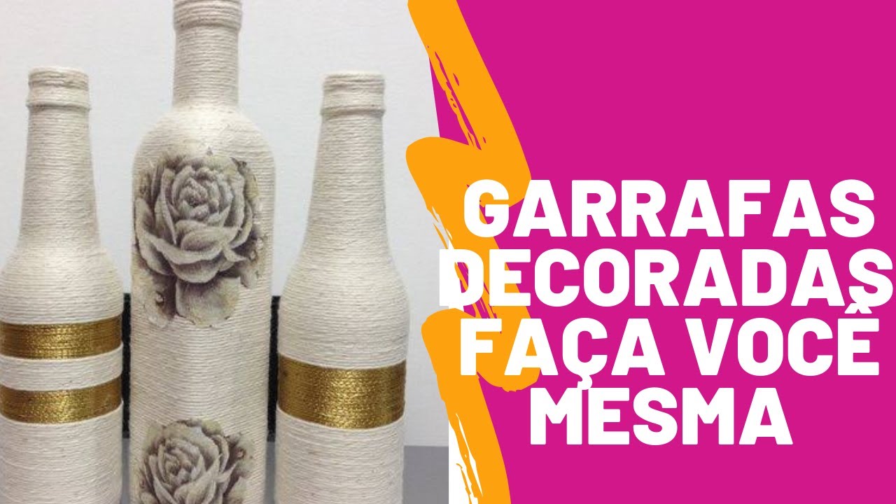 GARRAFA DECORADA COM BARBANTE - Como Fazer