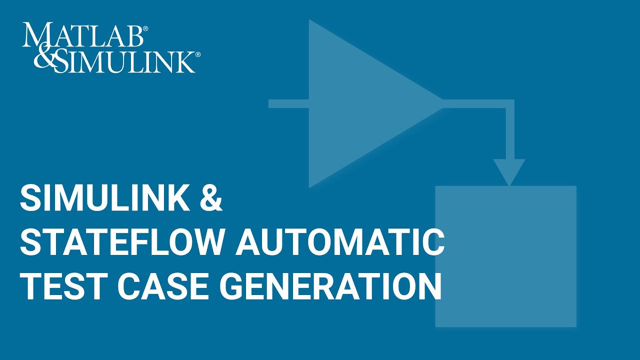 Simulink and Stateflow Automatic Test Case Generation