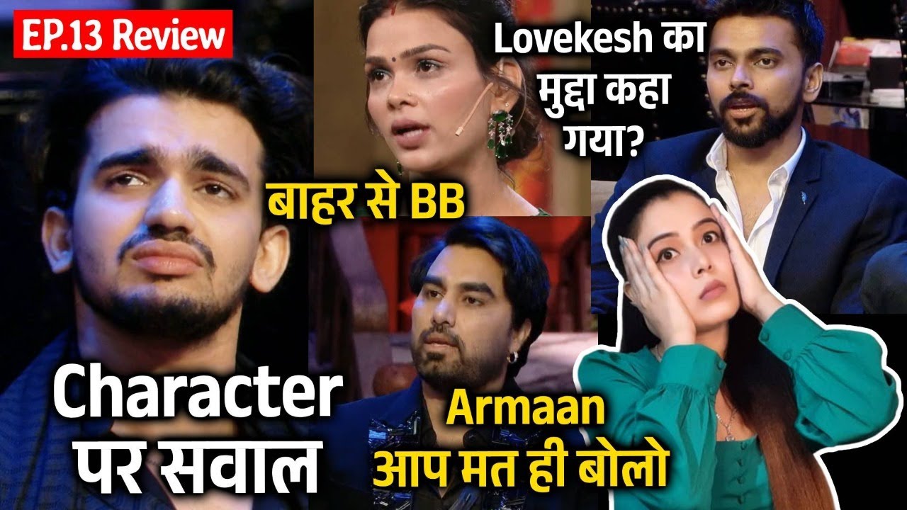 Bigg Boss OTT 3 Review EP 13 | Vishal Ke Character Par Sawal, Lovekesh Ka Mudda Gayab, Sana Exposed