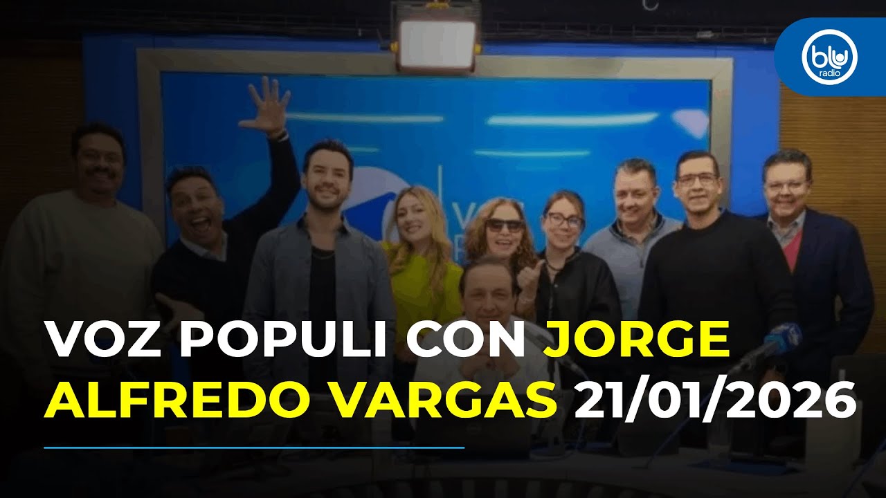 Voz Populi con Jorge Alfredo Vargas 5:00 - 6:00 | 21/01/2026