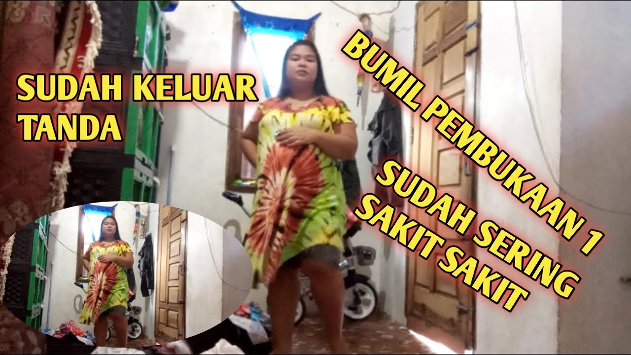 BUMIL Kontraksi lagi, ( PEMBUKAAN 1 )