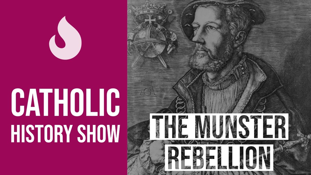Catholic History: The Munster Rebellion (1533-1534)