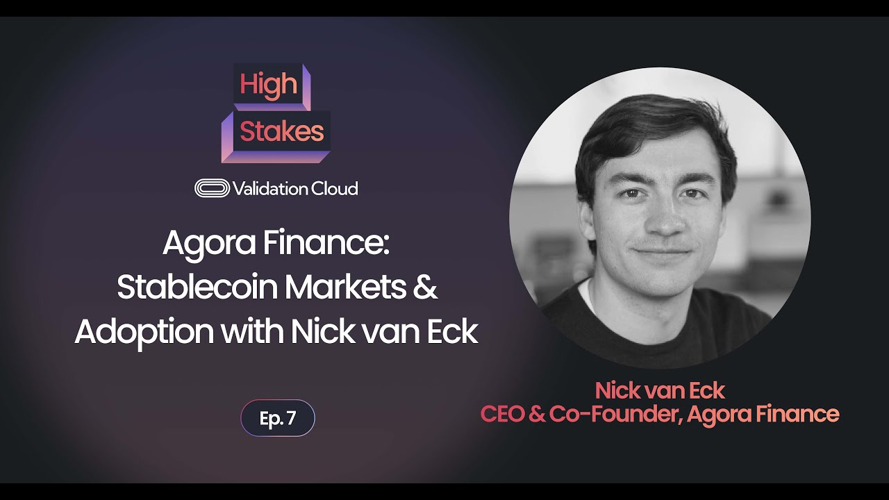 Agora Finance: Stablecoin Markets and Adoption with Nick van Eck