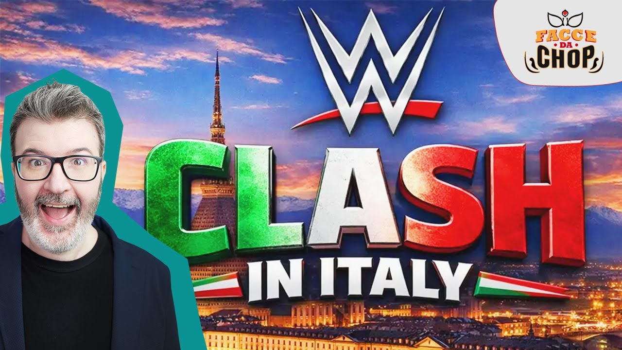 FACCE DA CHOP - Clash In Italy: La WWE Torna In Italia! Tour Di Cinque Date!