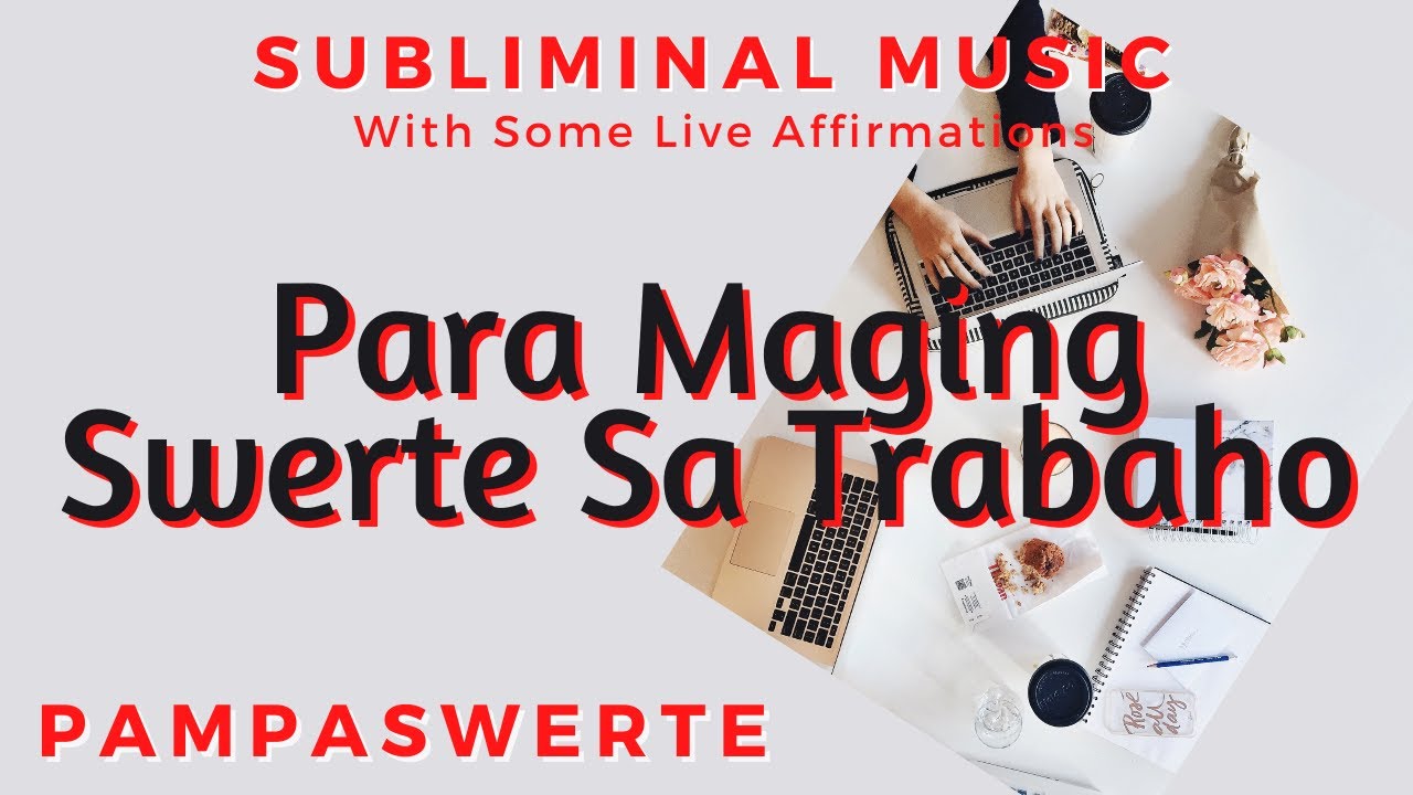 PAMPASWERTE - Para Maging Swerte sa Trabaho (Pangkalahatang Lucky Charm) - Tagalog Subliminal Music
