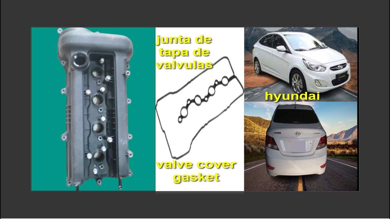 CAMBIO JUNTA Y SELLOS DE TAPA DE VALVULA HYUNDAI