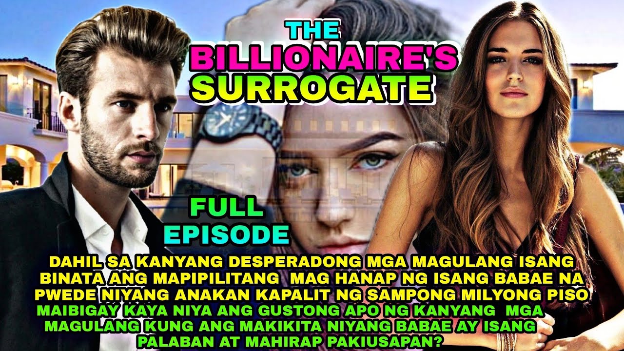 FULL EPISODE UNCUT | THE BILLIONAIRE'S SURROGATE | PtsStory