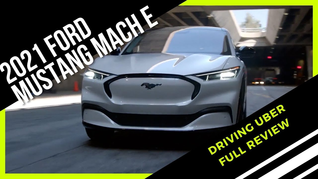Driving Uber With A 2021 Ford Mustang Mach E | Is It Worth It?