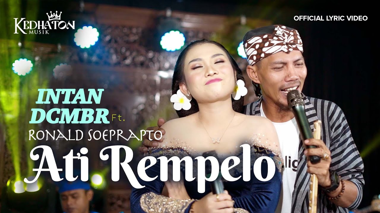 Intan DCMBR ft. Ronald Soeprapto - Ati Rempelo - Kedhaton Musik Campursari (Official Lyric Video)
