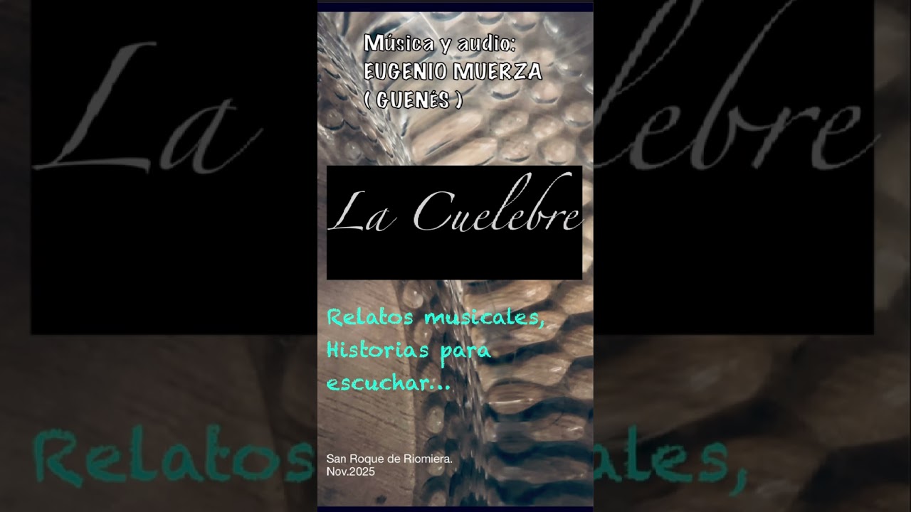 La Cuèlebre…Relato de mi música.