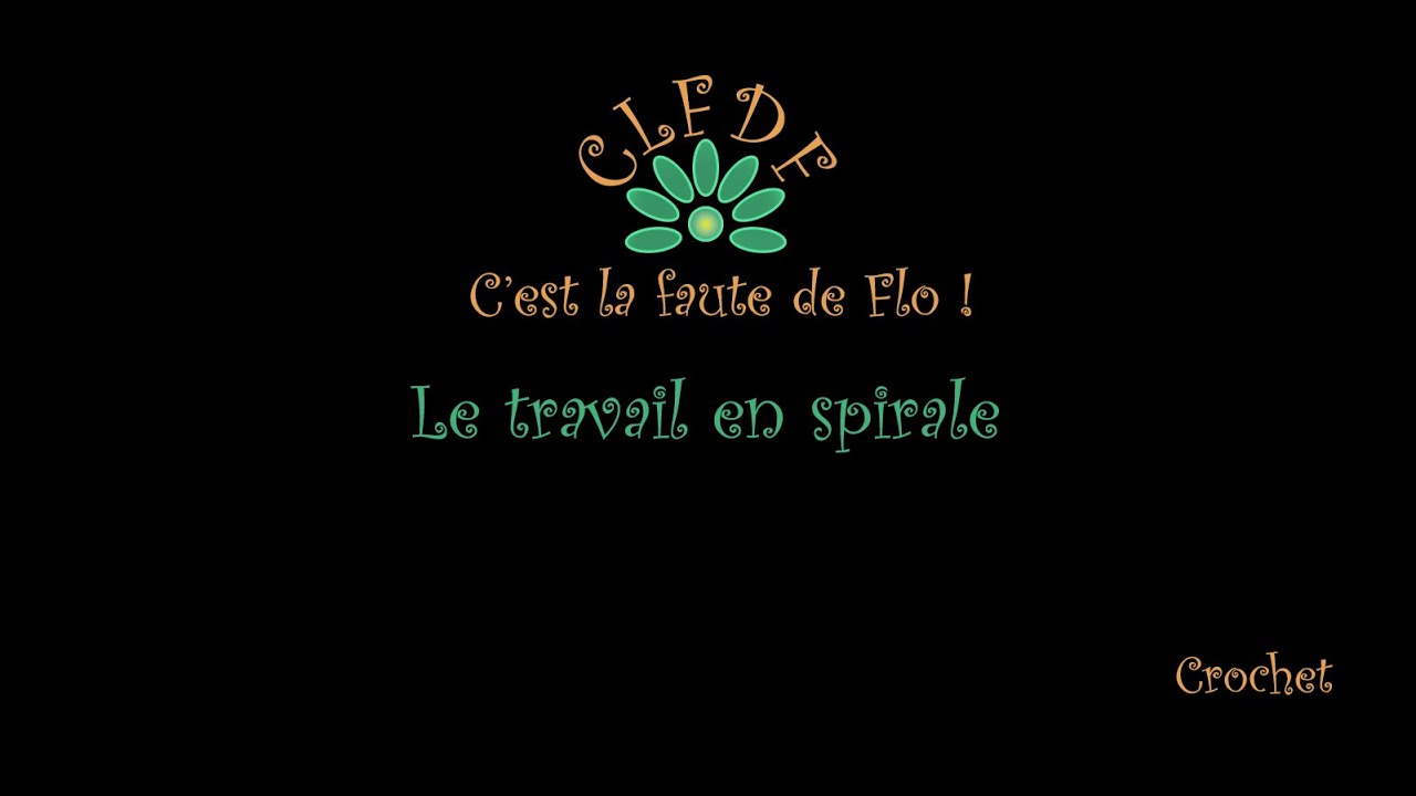 Crochet : Le travail en spirale