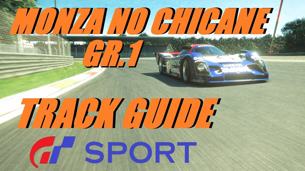 GT Sport Monza No Chicane GR.1 Track Guide