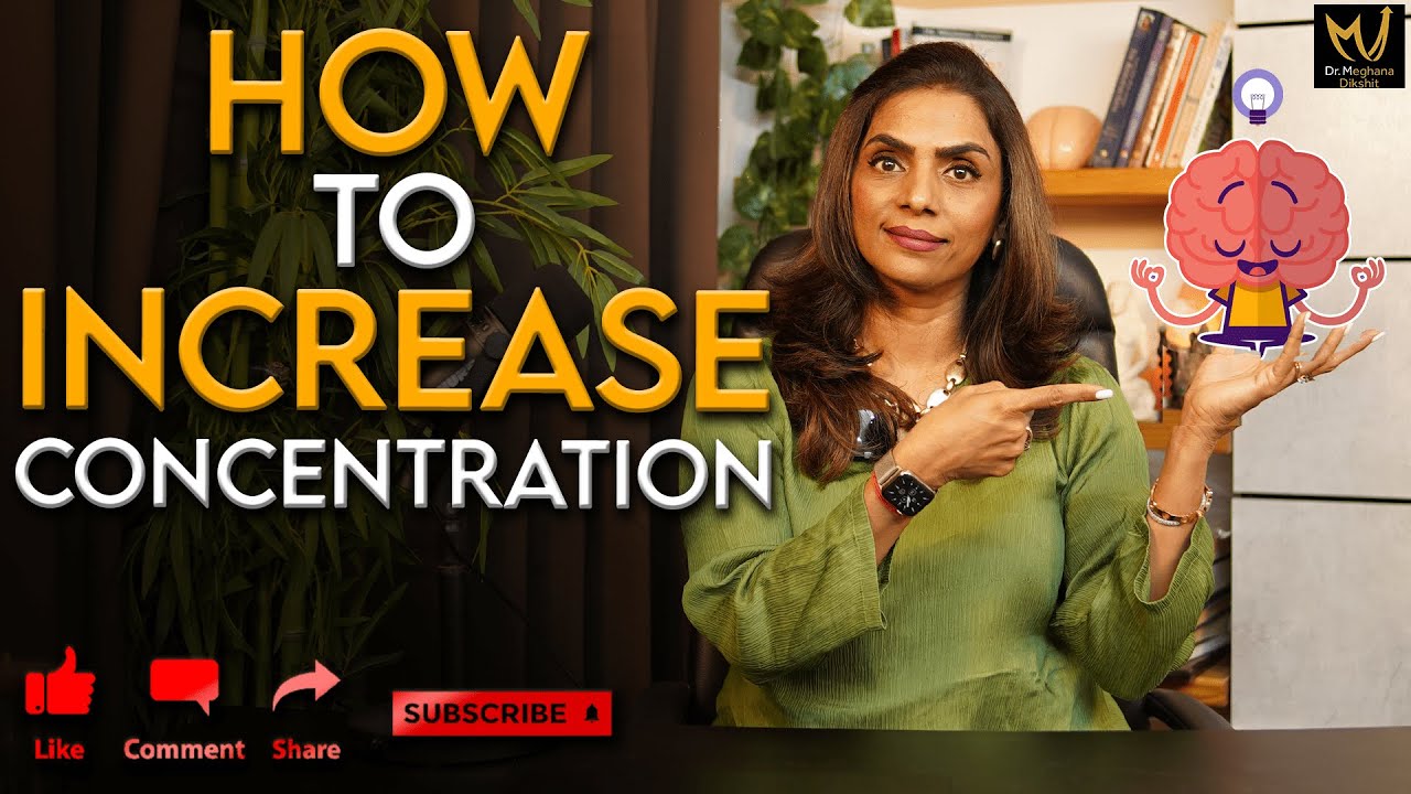 How to increase concentration? Dr. Meghana Dikshit | English