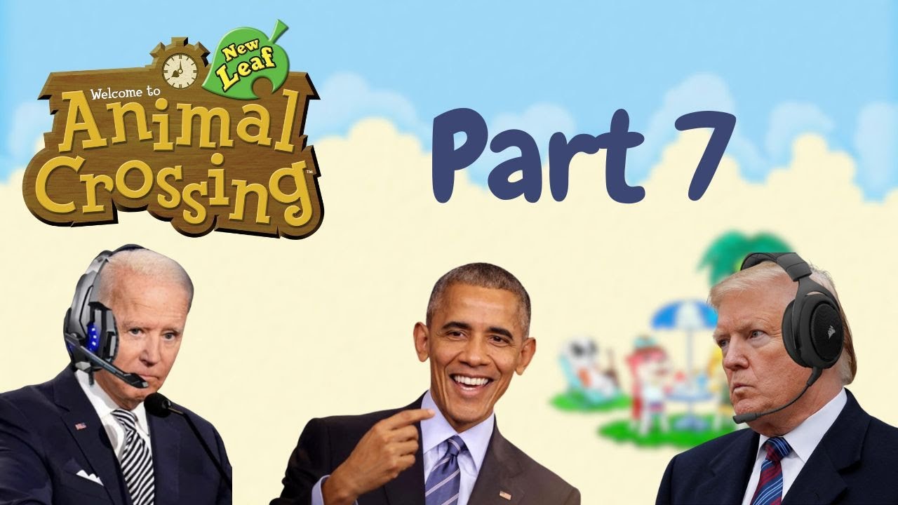 The PRESIDENTS Play Animal Crossing NEW LEAF | Part 7