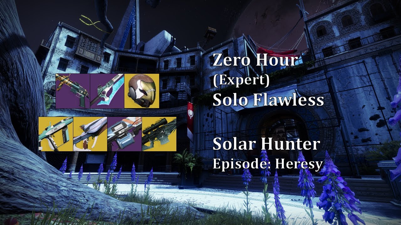 Destiny 2 – Solo Flawless Zero Hour (Expert) [Solar Hunter, EP: Heresy]