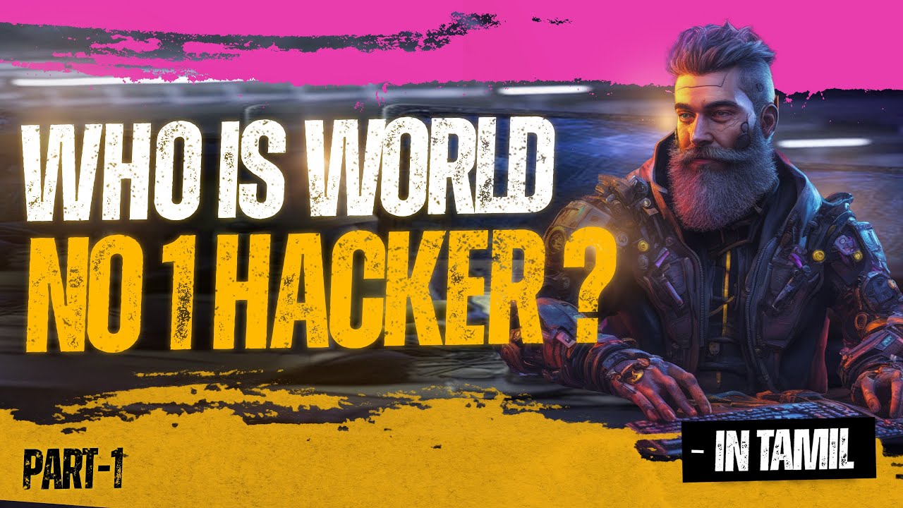 Part 1 | Who is world No 1 Hacker ? |  Cyber Voyage | In Tamil