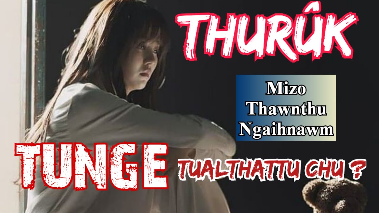 THURÛK - MIZO NGAIHNAWM (Hc Lalrinzuali)
