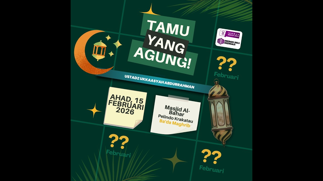 TAMU YANG AGUNG - Ustadz Ukkaasyah Abdurrahman حفظه الله