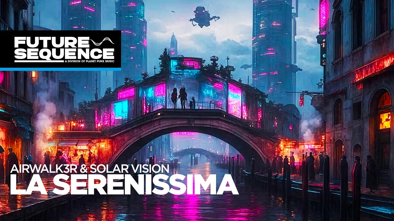Airwalk3r & Solar Vision &ndash; La Serenissima