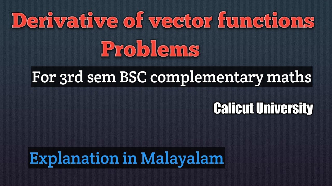 Derivative of Vector Functions (problems) | 3rd sem complementary | Calicut University
