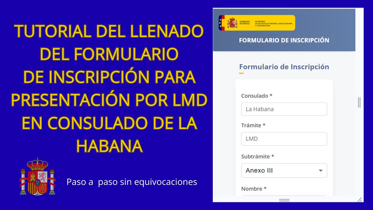 TUTORIAL DE LLENADO DEL FORMULARIO INSCRIPCION PARA LA LMD CONSULADO ESPAÑA EN LA HABANA