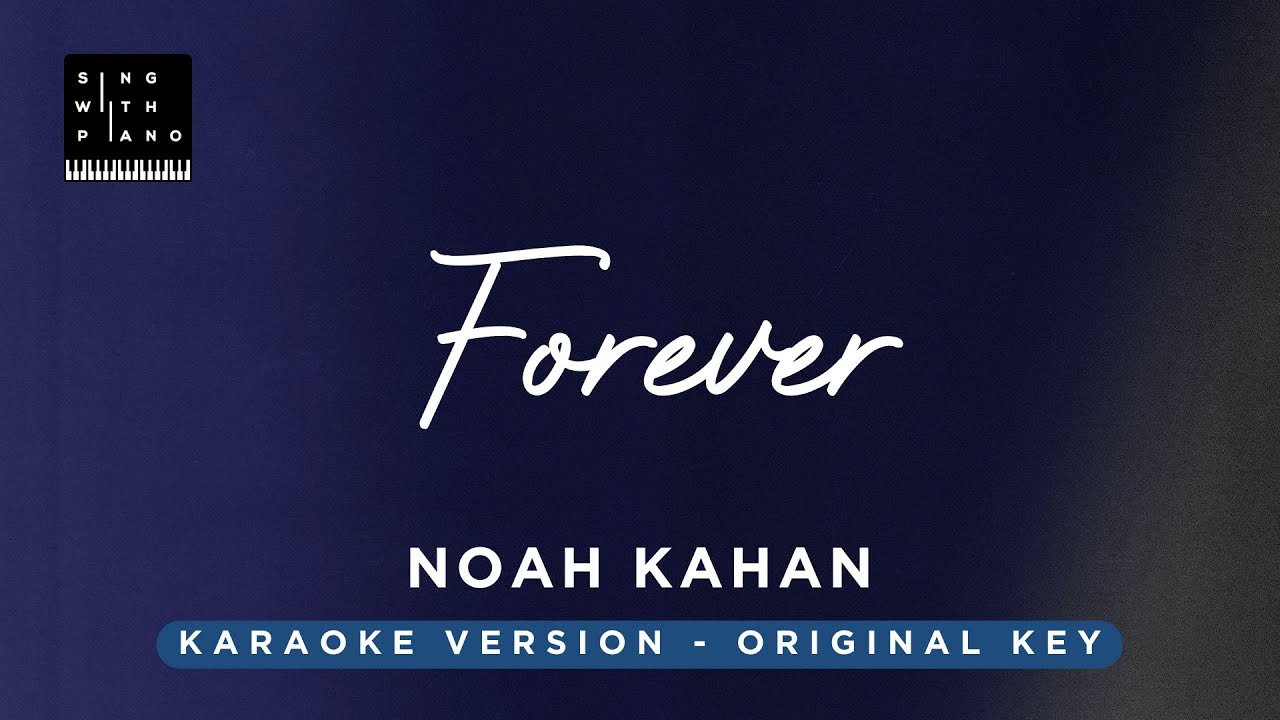 Forever - Noah Kahan (original Key Karaoke) - Piano Instrumental Cover with Lyrics