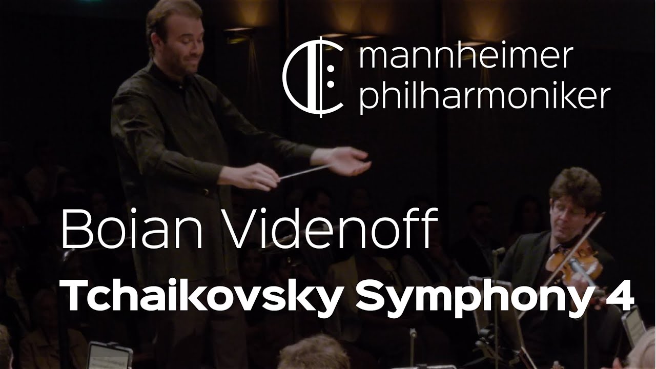 Tchaikovsky: Symphony No. 4 / Boian Videnoff - Mannheimer Philharmoniker