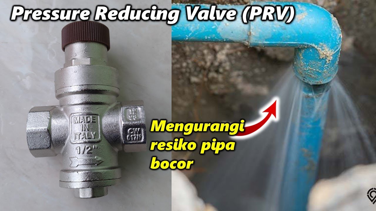 Pressure Reducing Valve, alat untuk mengurangi resiko kebocoran pipa dalam dinding/lantai rumah